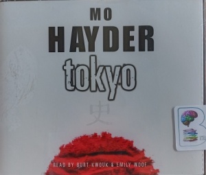 Tokyo written by Mo Hayder performed by Burt Kwouk and Emily Woof on Audio CD (Abridged)